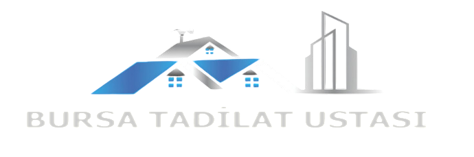 Bursa Tadilat Ustası – Bursa Ev Tadilat Dekorasyon